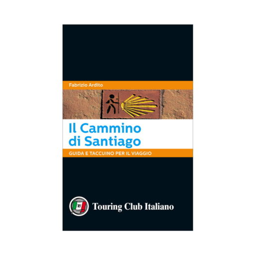Touring Club Italiano - Il Cammino di Santiago